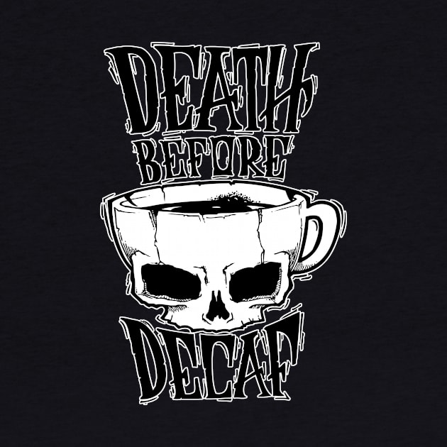 death before decaf by jonnychiba